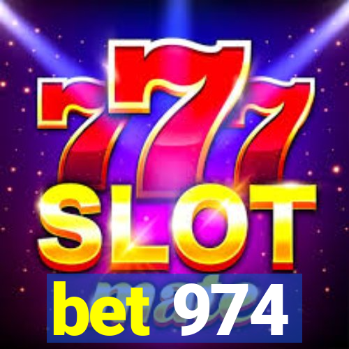 bet 974